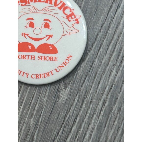 Vintage I'm Smervice North Shore Community Credit Union Pinback Button White - Picture 3 of 8
